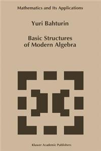 Basic Structures of Modern Algebra