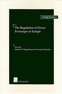 The Regulation of Power Exchanges in Europe