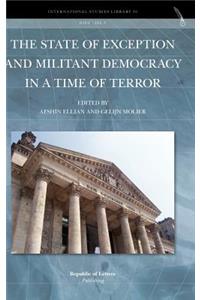 The State of Exception and Militant Democracy in a Time of Terror