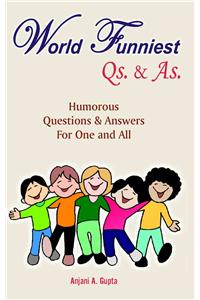 World Funniest Qs. & As.