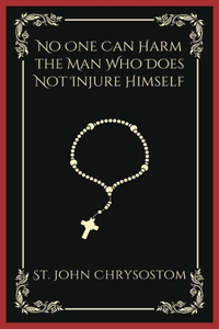 No One Can Harm the Man Who Does Not Injure Himself: Embracing Self-Control