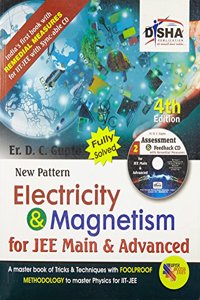 Electricity & Magnetism for Jee Main & Advanced with Assessment, Feedback & Remedial CD (Fully Solved)