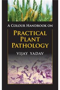 Colour Handbook on Practical Plant Pathology