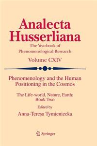 Phenomenology and the Human Positioning in the Cosmos