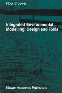 Integrated Environmental Modelling: Design and Tools