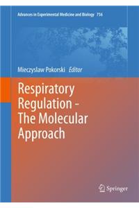 Respiratory Regulation - The Molecular Approach