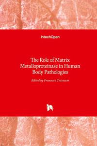 Role of Matrix Metalloproteinase in Human Body Pathologies