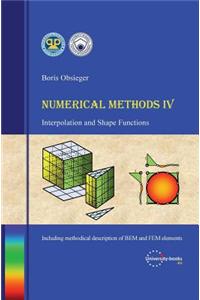 Numerical Methods IV - Interpolation and Shape Functions