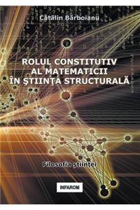 Rolul Constitutiv Al Matematicii in Stiinta Structurala