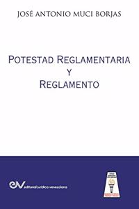 Potestad Reglamentaria y Reglamento