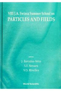 Particles and Fields - Proceedings of VIII J a Swieca Summer School
