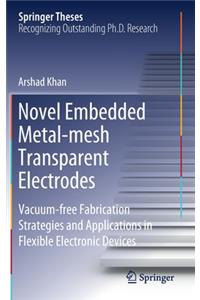 Novel Embedded Metal-mesh Transparent Electrodes