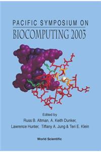 Biocomputing 2003 - Proceedings of the Pacific Symposium