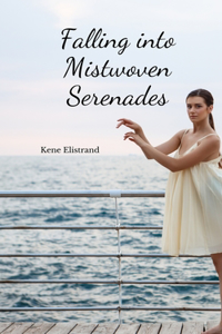 Falling into Mistwoven Serenades