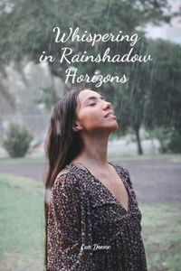 Whispering in Rainshadow Horizons