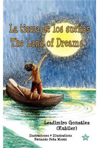 La tierra de los sueños * The Land of Dreams