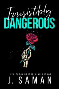 Irresistibly Dangerous