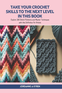 Take Your Crochet Skills to the Next Level in this Book