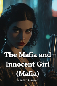 The Mafia and Innocent Girl (Mafia)