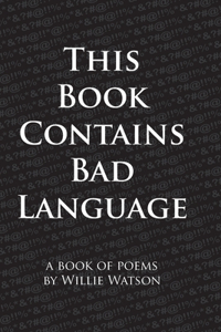 This Book Contains Bad Language