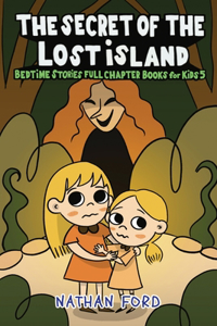 Secret of the Lost Island (Bedtime Stories Full Chapter Books for Kids 5)