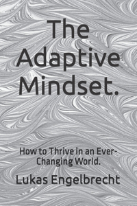 Adaptive Mindset.