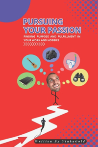 Pursuing Your Passion