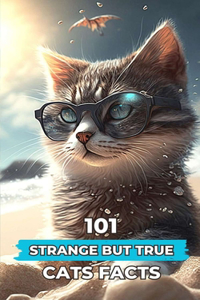 101 Strange But True Cats Facts