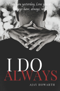 I Do Always
