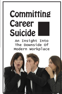 Committing Career Suicide