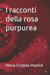 I racconti della Rosa Purpurea
