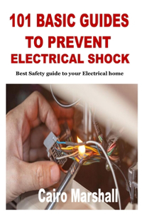 101 Basic Guides to Prevent Electrical Shock