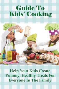 Guide To Kids' Cooking