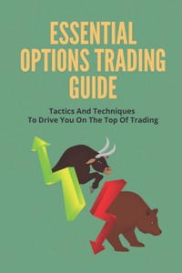 Essential Options Trading Guide