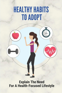 Healthy Habits To Adopt