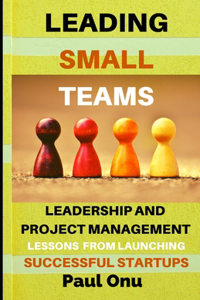 Leading Small Teams