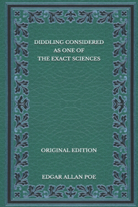 Diddling Considered as One of the Exact Sciences - Original Edition