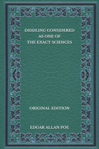 Diddling Considered as One of the Exact Sciences - Original Edition