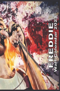 Freddie Wall Calendar 2021