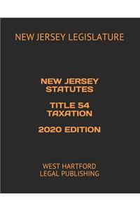 New Jersey Statutes Title 54 Taxation 2020 Edition