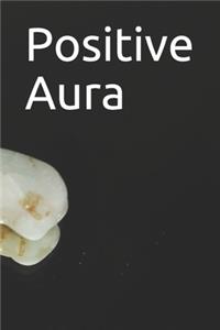 Positive Aura