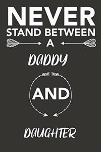 never stand between a daddy and daughter