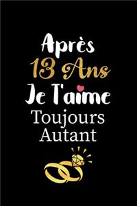 Après 13 ans je t'aime toujours autant carnet de note