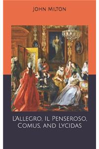 L'Allegro, Il Penseroso, Comus, and Lycidas