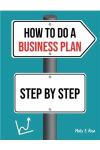 How To Do A Business Plan Step By Step