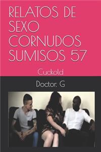 Relatos de Sexo Cornudos Sumisos 57