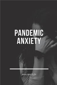 Pandemic Anxiety