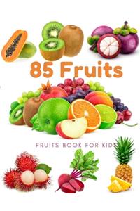 85 Fruits