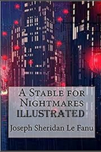 A Stable for Nightmares Illustrated