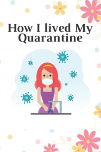 How I Lived My Quarantine